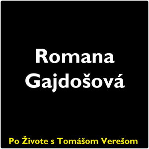 Po Živote s Tomášom Verešom #62 - Romana Gajdošová