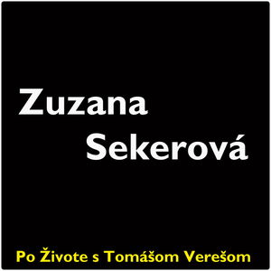 Po Živote s Tomášom Verešom #63 - Zuzana Sekerová