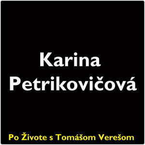 Po Živote s Tomášom Verešom #80 - Karina Petrikovičová