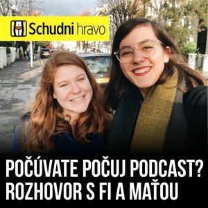 Počuj podcast – vyspovedali sme Fi a Maťu, autorky obľúbeného podcastu