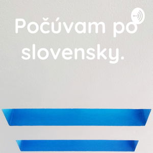 Počúvam po slovensky. 