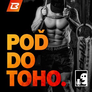 POĎ DO TOHO - podcast BodyWorld