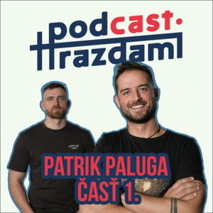 Pod hrazdami #32/1 - Patrik Paluga