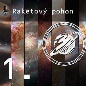 Podcast 1. | Raketový pohon 1 - Základy