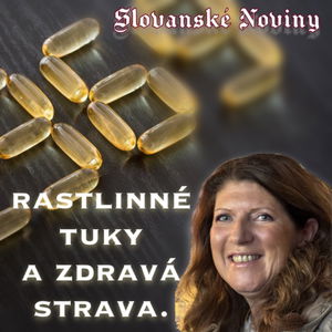 Podcast #15- Rozhovory- Téma: Omega mastné kyseliny, rastlinné tuky a zdravá strava. Hosť Patrícia Červená- farmakonutričný špecialista