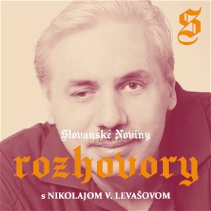 podcast #2: Nikolaj a Svetlana Levašovi- Skutočná pRAvda o RAdomírovi Ježišovi Kristovi