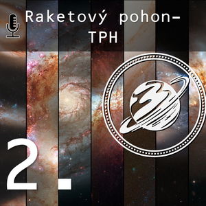 Podcast 2. | Raketový pohon 2 - Motor na tuhé palivo