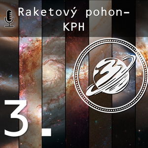 Podcast 3. | Raketový pohon 3 - Motor na kvapalné palivové zmesi