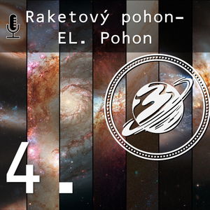 Podcast 4. | Raketový pohon 4 - Elektrické raketové motory