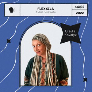 Podcast Flexxila #UršuľaKovalyk