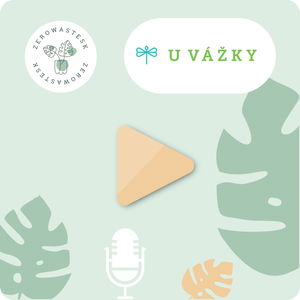 Podcast | S2E1 | Čo je to bezobalový obchod? | ZEROWASTESK / U Vážky