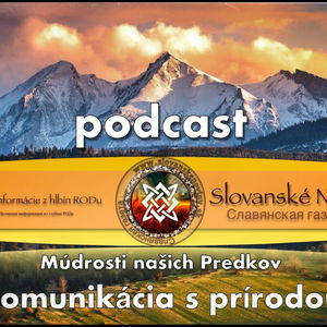 Podcast #03: Múdrosti našich Predkov- Komunikácia s prírodou