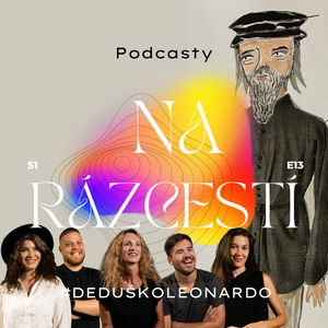 Podcasty na Rázcestí #DEDUŠKOLEONARDO*2