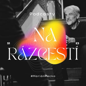 Podcasty na Rázcestí #MariánPecko