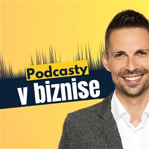 Podcasty v biznise