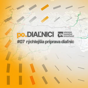 po.DIAĽNICI #07 | Rýchlejšia príprava diaľnic