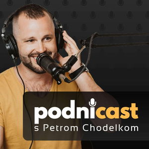 1: Chodelka Peter (Podnicast) o tvorbe nového podnikateľského podcastu