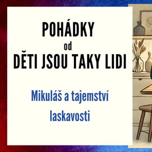 Pohádky od Děti jsou taky lidi - Mikuláš a tajemství laskavosti