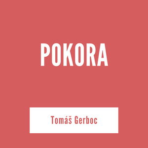 POKORA | Tomáš Gerboc