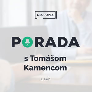 PORADA s Tomášom Kamencom, part II.