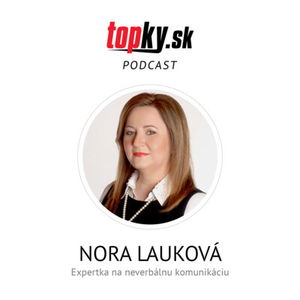 Porazte manipulátora! Toto sú spôsoby ako sa zbavíte toxických ľudí - Nora Lauková, expertka na neverbálnu komunikáciu