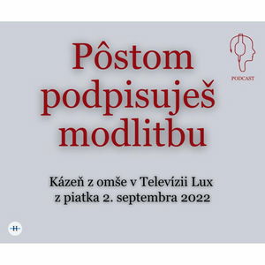 Pôstom podpisuješ modlitbu