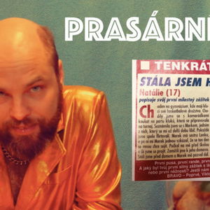 PRASÁRNÍČEK#7: Stála jsem ho basu piv! (Natálie, 17 let)