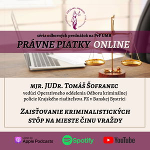 PRÁVNE PIATKY ONLINE - mjr. JUDr. Tomáš Šofranec