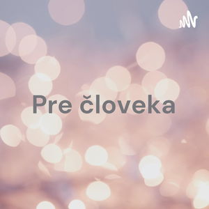 Podcasty Pre cloveka - Rómska rodina a kultúra