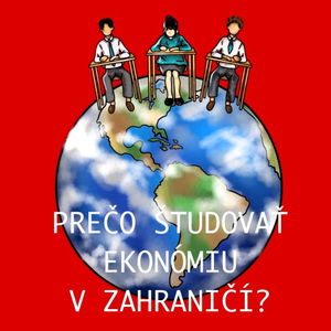  Prečo ŠTUDOVAŤ ekonómiu V ZAHRANIČÍ? Je v cudzine ekonomické a finančné myslenie odlišné od nášho? 