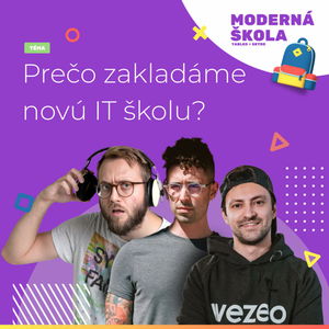 Prečo zakladáme novú IT školu?