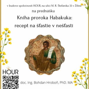 *PREDNÁŠKA: Kniha proroka Habakuka (doc. Bohdan Hroboň)