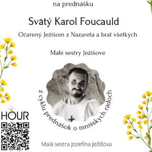 *PREDNÁŠKA: Svätý Karol Foucald (Malé sestry Ježišove)