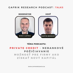 Private Credit - Nebankové požičiavanie, možnosť pre firmy ako získať kapitál | hosť: Martin Bodocký