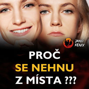 Proč mi to nejde a nemůžu se hnout z místa?