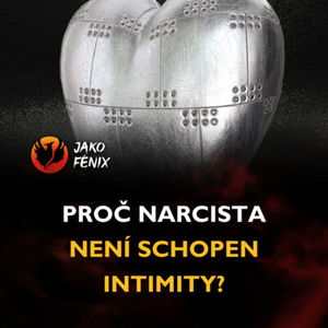 Proč narcista NENÍ SCHOPEN INTIMITY?