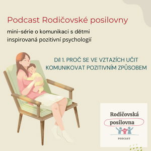 Proč se učit korigovat náš mozek? - minisérie o pozitivní komunikaci - díl 1., Rodičovská posilovna