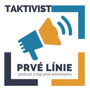 PRVÉ LÍNIE - Podcast o prevencii radikalizácie na lokálnej úrovni / Čo so zradikalizovanou mládežou