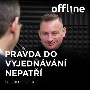 Radim Pařík: Pravda do vyjednávání nepatří