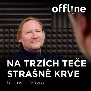 Radovan Vávra: Na trzích teče strašně krve