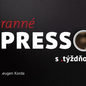 Ranné presso s .týždňom – Piatok