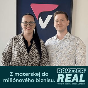 RayzzerReal #12 - z materskej do miliónového biznisu