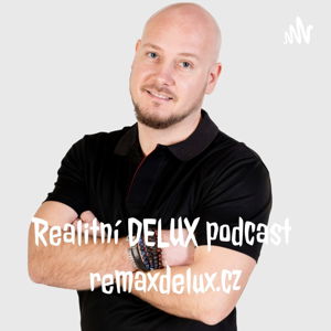 🏡 60_Delux podcast 🔴 Jak se dělá marketing pro celorepublikovou realitní síť❓Tipy pro real. makléře