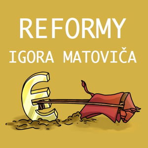 Reformy Igora Matoviča: Čo je DOBRÉ a čo by sa malo zmeniť?