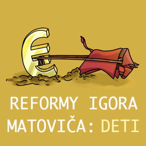 REFORMY Igora Matoviča: Prídavky na deti a daňový bonus pre pracujúcich rodičov - je to dobrý nápad?