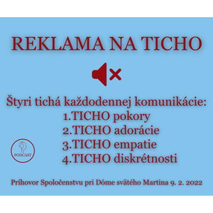 REKLAMA NA TICHO: ticho pokory, adorácie, empatie, diskrétnosti