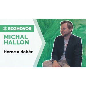 ROZHOVOR | Herec Michal Hallon: Slovenský dabing ide dopredu, český upadá