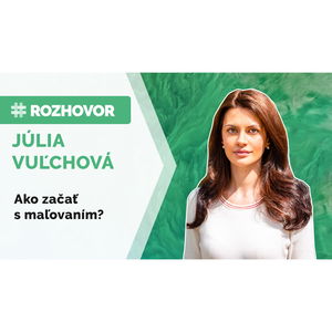 ROZHOVOR | Každý dokáže namaľovať perfektný obraz. Ako na to?