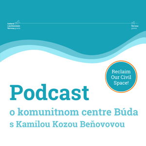 Rozhovor o komunitnom centre Búda s Kamilou Kozou Beňovou