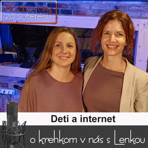 Rozhovory zo suterénu 15 - Deti a internet (Lucia Kúdelová, Lenka Valentíniová)